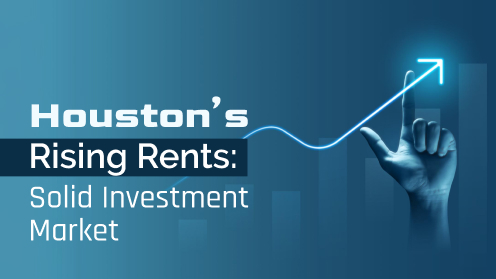 Houston Rents on the Rise: Solid Investment Market