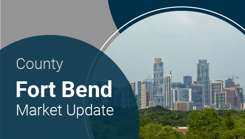 Fort Bend County Market Update