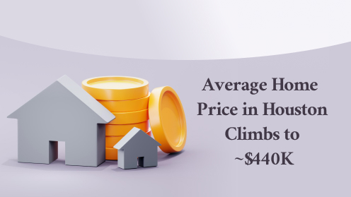 Average Home Price in Houston Climbs to ~$440K