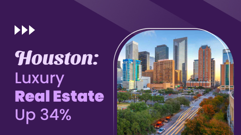 Houston Market: Luxury Real Estate up 34%